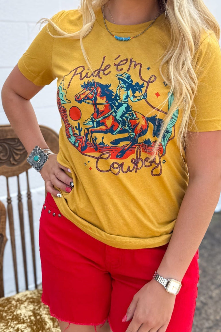 Ride 'Em Cowboy Tee